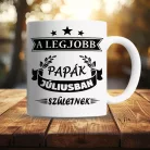 Bögre_születésnapra_Legjobb_papának_ajándék_