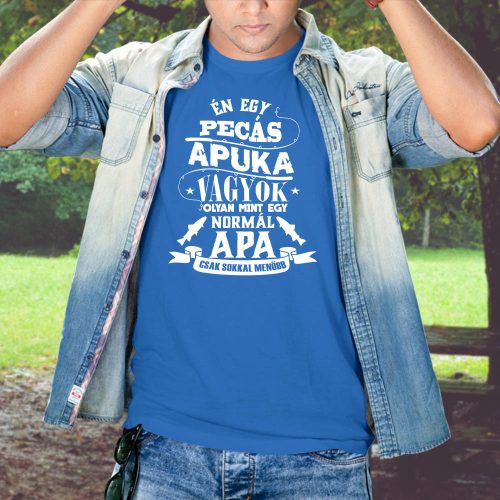 Póló_apukáknak_Én_egy_pecás_apuka_vagyok_