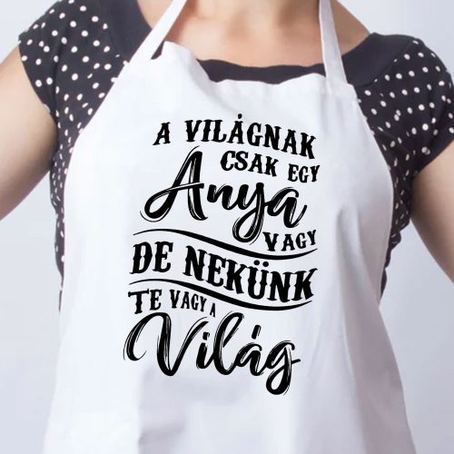 Kötény_anyának_Ajándék_édesanyáknak_A_világnak_csak_egy_anya_vagy