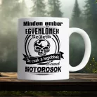 Motoros_bögre_Legjobbak_lesznek_motorosok_