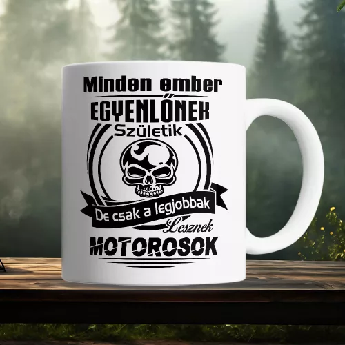 Motoros_bögre_Legjobbak_lesznek_motorosok_