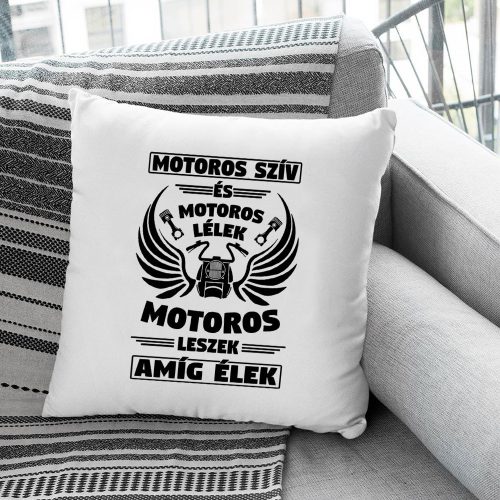 Motoros_párna_Motoros_leszek_amíg_élek_