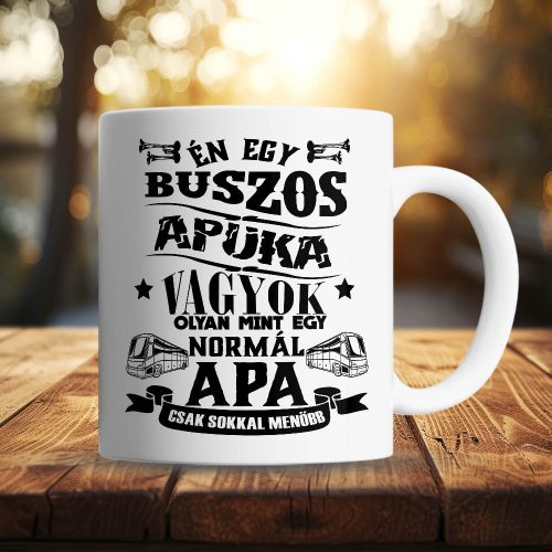 Szakmás_bögre_apáknak_Buszos_apuka_vagyok_