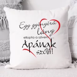 Párna_lányos_apukáknak_Ellopta_a_szívem_