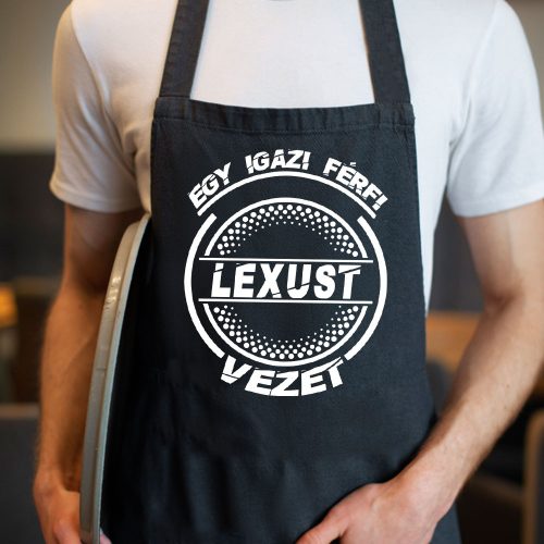 Lexusos_kötény_Igazi_férfi_Lexust_vezet_