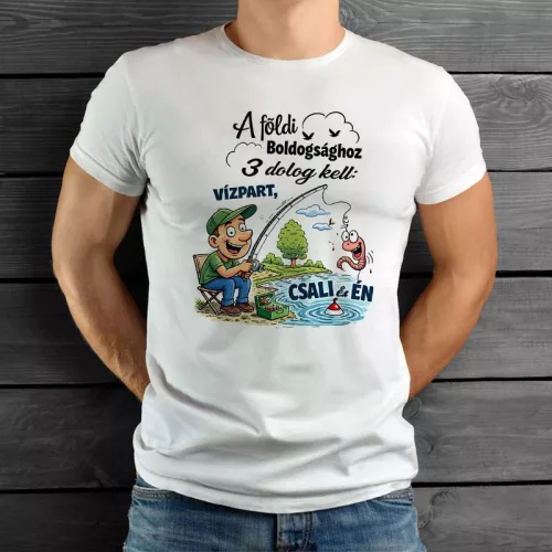 Póló horgászoknak - A föld boldogsághoz 3 dolog kell...