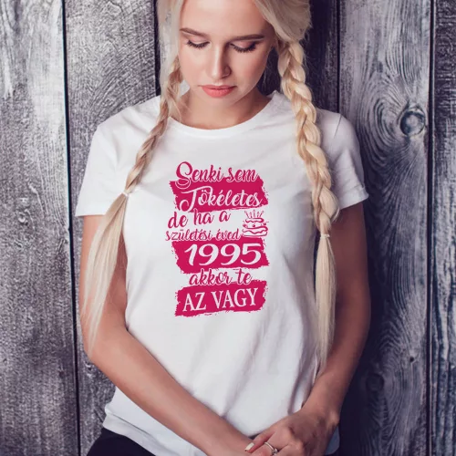 Évszámos_szülinapi_női_póló_Tökéletes_vagy_
