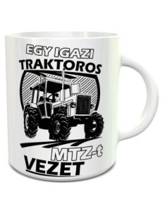 Ajándék traktorosoknak_MTZ bögre_Egy igazi traktoros MTZ-t vezet