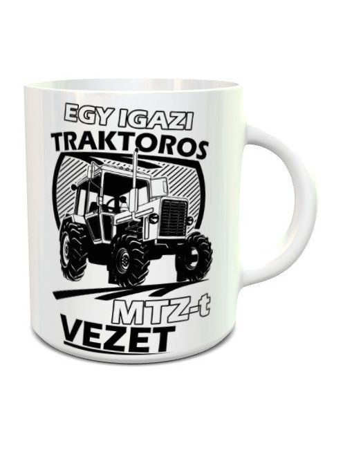 Ajándék traktorosoknak_MTZ bögre_Egy igazi traktoros MTZ-t vezet