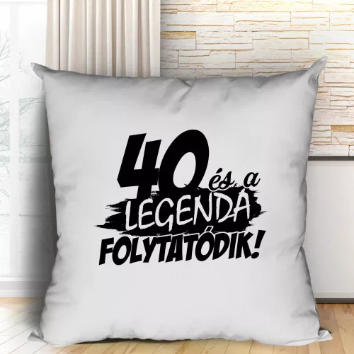Egyedi_szülinapi_párna_Legenda_folytatódik_