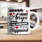 Ajándék_nagyszülőnek_Legjobbakból_lesznek_nagymamák_bögre_