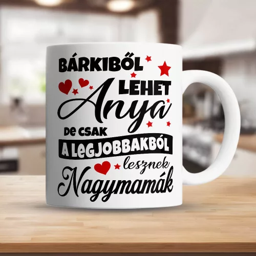 Ajándék_nagyszülőnek_Legjobbakból_lesznek_nagymamák_bögre_