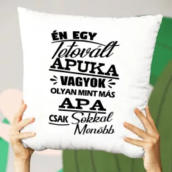 Párna_tetovált_apáknak_Ajándék_apukáknak_