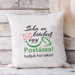 Vicces_párna_postásnak_Soha_ne_kötekedj_