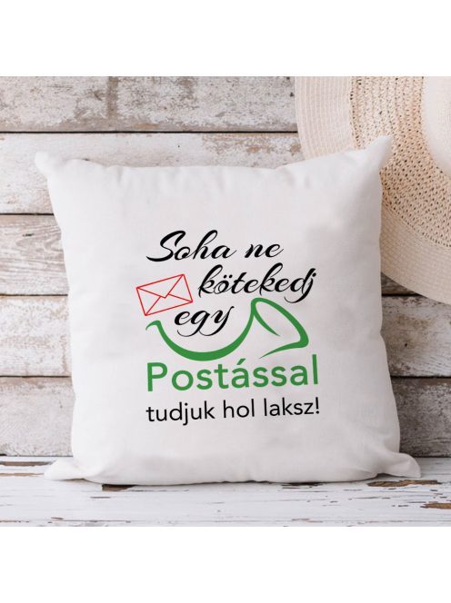 Vicces párna postásnak_Soha ne kötekedj