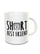 Ajándék barátoknak_Short Best Friend bögre