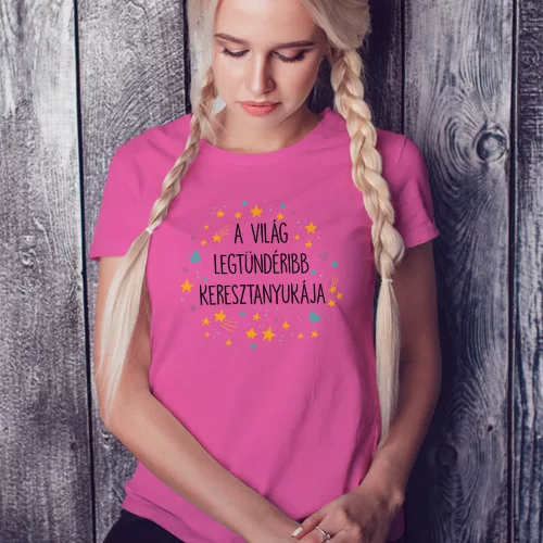 Ajándék_keresztanyáknak_Női_póló_a_legtündéribb_keresztanyának