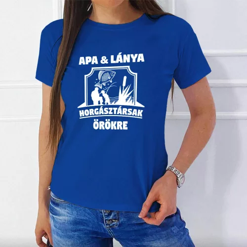 Apa-lánya_ajándék_Apa_és_lánya_horgásztársak_női_póló
