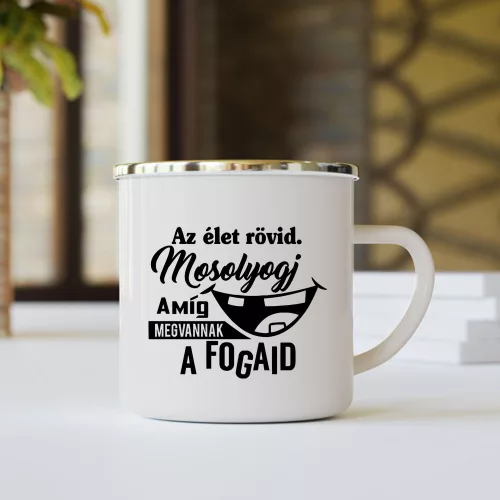 Humoros_bögre_fogorvosnak_Élet_rövid,_mosolyogj