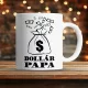 Vicces_bögre_Dollár_papa_bögre_