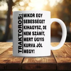 Vicces_bögre_traktorosnak_Mikor_egy_sebességet_kihagysz