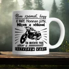 Bögre_motorosoknak_Testvérem_vagy_