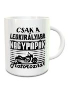 Ajándék nagypapának_Motoros bögre nagypapának