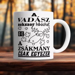 Vicces_bögre_vadásznak_A_vadász_sokszor_hibázhat