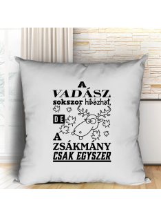 Vicces párna vadásznak_A vadász sokszor hibázhat