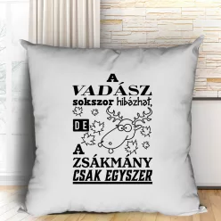 Vicces_párna_vadásznak_A_vadász_sokszor_hibázhat