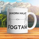 Vicces_horgász_bögre_Ekkora_halat_fogtam_