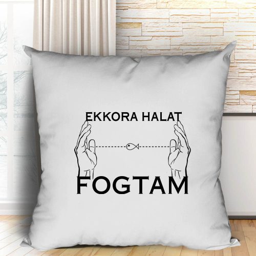 Vicces_horgász_párna_Ekkora_halat_fogtam_