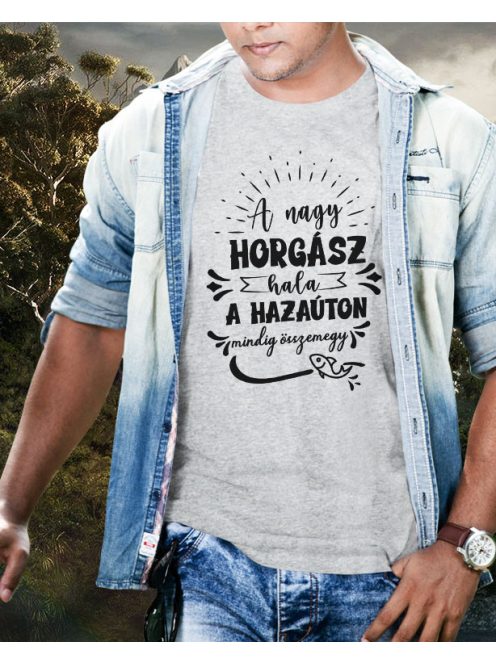 Vicces horgász póló_A nagy horgász hala