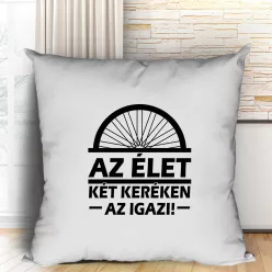 Ajándék_bicikliseknek_Élet_két_keréken_párna_