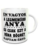 Ajándék anyának_Vicces bögre édesanyáknak