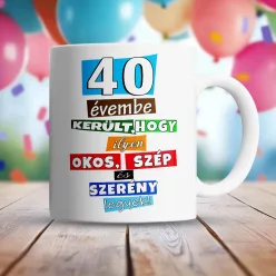 Egyedi_bögre_szülinapra_Szép_okos_szerény_