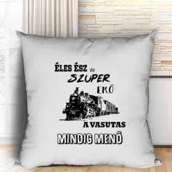 Ajándék_vasutasnak_Éles_ész_és_szuper_erő_vasutas_párna