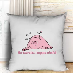 Vicces_malacos_párna_Szeretsz_hagysz_aludni_