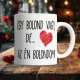Vicces_szerelmes_bögre_Én_bolondom_