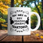 Ajándék_férfiaknak_Jóképű_traktoros_bögre_