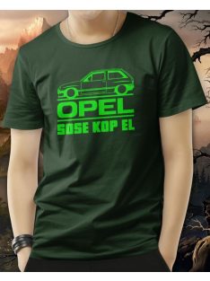  Opel sose kop el vicces póló 
