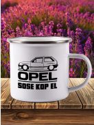 Opeles ajándék_Opel sose kop el bögre_