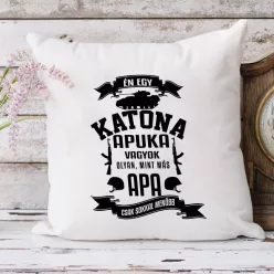 Ajándék_katonáknak_Párna_katona_apukáknak_