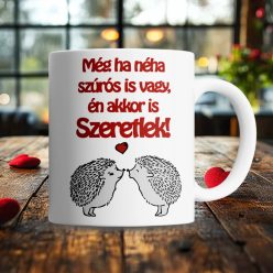 Szerelmes_bögre_Ha_néha_szúrós_is_vagy_
