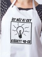 Szülinapi kötény_Így néz ki egy kiégett_