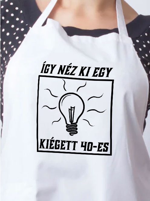 Szülinapi kötény_Így néz ki egy kiégett_