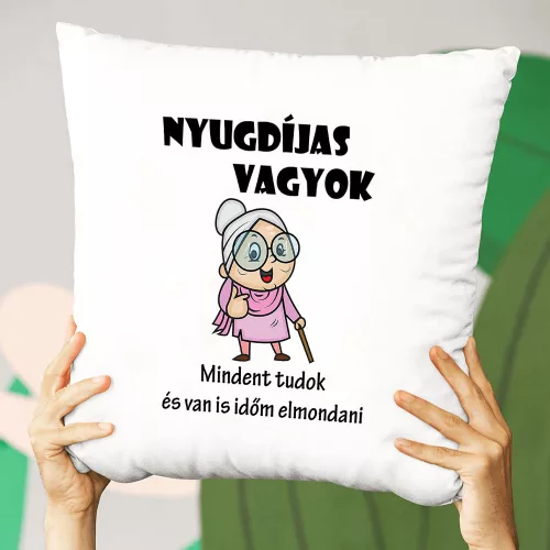 Ajándék_nyugdíjasoknak_Humoros_párna_néniknek