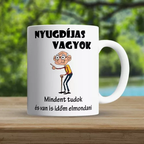 Ajándék_nyugdíjasnak_Tréfás_bögre_bácsiknak_