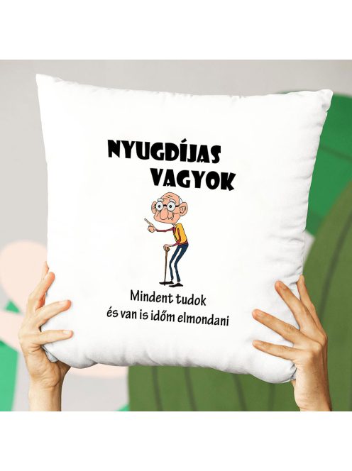 Ajándék nyugdíjasoknak_Humoros párna bácsiknak