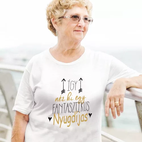 Női_póló_nyugdíjasoknak_Fantasztikus_nyugdíjas_